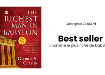 L&rsquo;homme le plus riche de Babylone : Georges Samuel CLASON