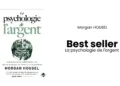La psychologie de l’argent : Morgan HOUSEL