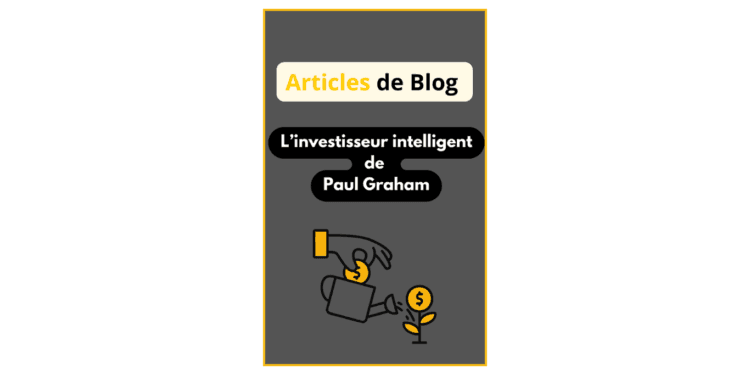  L'Investisseur intelligent de Benjamin Graham.