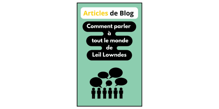 Comment parler à tout le monde par Leil Lowndes