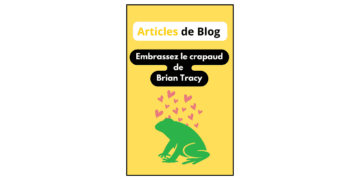 Embrassez le crapaud par Brian Tracy et Christina Tracy Stein