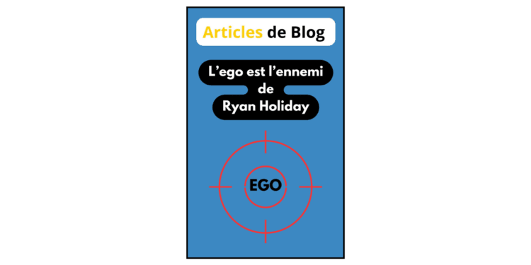 L'ego est l'ennemi par Ryan Holiday
