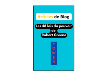 Article de blog sur Les 48 lois du pouvoir-de Robert Greene