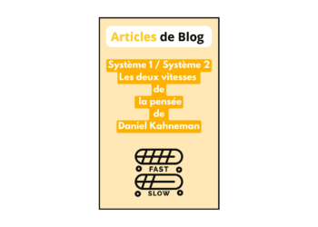 Article de blog sur Thinking, Fast and Slow de Daniel Kahneman