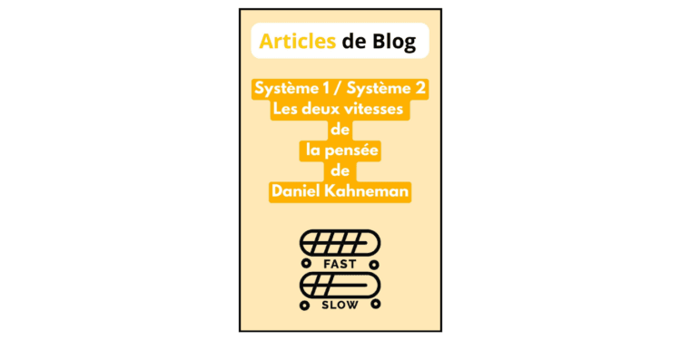 Article de blog sur Thinking, Fast and Slow de Daniel Kahneman